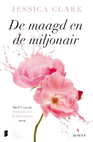 [Billionaires and Bridesmaids 01] • De Maagd en De Miljonair